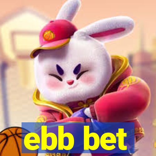 ebb bet